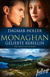 Monaghan: Geliebte Rebellin