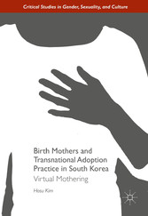 Birth Mothers and Transnational Adoption Practice in South Korea