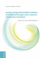 Soziale und gesellschaftliche Risiken und Nebenwirkungen einer seltenen chronischen Krankheit