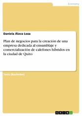 Plan de negocios para la creación de una empresa dedicada al ensamblaje y comercialización de calefones híbridos en la ciudad de Quito