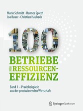 100 Betriebe für Ressourceneffizienz - Band 1