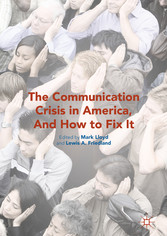 The Communication Crisis in America, And How to Fix It