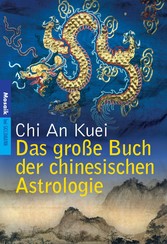 Das große Buch der chinesischen Astrologie