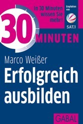 30 Minuten Erfolgreich ausbilden