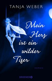 Mein Herz ist ein wilder Tiger