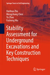 Stability Assessment for Underground Excavations and Key Construction Techniques