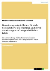 Finanzierungsmöglichkeiten für nicht börsennotierte Unternehmen und deren Auswirkungen auf den geschäftlichen Erfolg