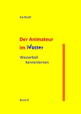 Der Animateur im Wasser