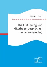 Die Einführung von Mitarbeitergesprächen im Führungsalltag