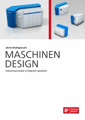 Maschinen Design. Industrieprodukte erfolgreich gestalten