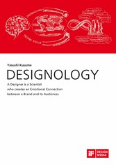 DESIGNOLOGY. A Designer is a Scientist who creates an Emotional Connection between a Brand and its Audiences