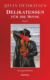 Delikatessen für die Sinne (Band 1)