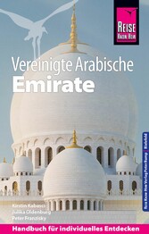 Reise Know-How Reiseführer Vereinigte Arabische Emirate (Abu Dhabi, Dubai, Sharjah, Ajman, Umm al-Quwain, Ras al-Khaimah und Fujairah)