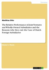 The Relative Performance of Joint Ventures and Wholly-Owned Subsidiaries and the Reasons why they exit: the Case of Dutch Foreign Subsidiaries