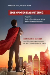 Eigenpotenzialnutzung: Proaktive Unternehmensstrukturierung & Abteilungsoptimierung