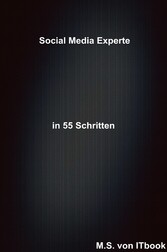 Social Media Experte in 55 Schritten