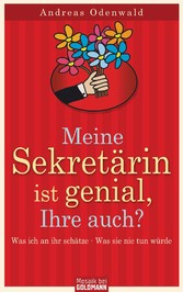 Meine Sekretärin ist genial, Ihre auch?