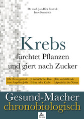 Krebs fürchtet Pflanzen und giert nach Zucker