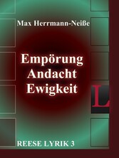 Empörung, Andacht, Ewigkeit