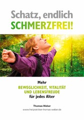 Schatz, endlich schmerzfrei