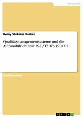 Qualitätsmanagementsysteme und die Automobilrichtlinie ISO / TS 16949:2002