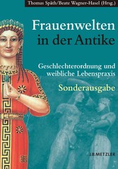 Frauenwelten in der Antike