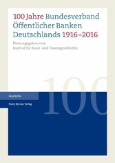 100 Jahre Bundesverband Öffentlicher Banken Deutschlands 1916-2016