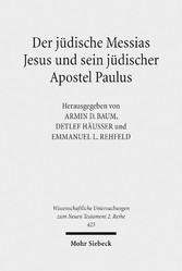 Der jüdische Messias Jesus und sein jüdischer Apostel Paulus