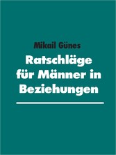 Ratschläge für Männer in Beziehungen