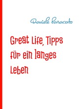 Great Life, Tipps für ein langes Leben