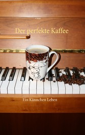 Der perfekte Kaffee