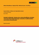 Handel im Wandel. Analyse der unterschiedlichen Ansätze und Interaktionsbeziehungen zwischen traditionellem und Online-Einzelhandel