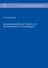 Kompetenzprofile von Trainern und Sportmanagern im Leistungssport