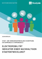 Elektromobilität. Indikator einer nachhaltigen Stadtentwicklung?