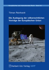 Die Auslegung der völkerrechtlichen Verträge der Europäischen Union