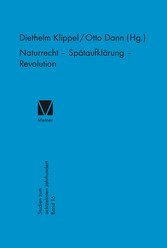 Naturrecht - Spätaufklärung - Revolution