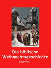 Die biblische Weihnachtsgeschichte