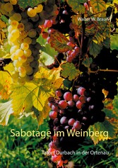 Sabotage im Weinberg