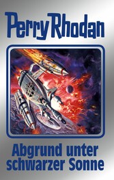 Perry Rhodan 140: Abgrund unter schwarzer Sonne (Silberband)