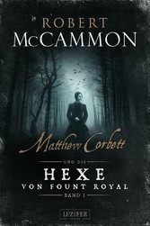 MATTHEW CORBETT und die Hexe von Fount Royal (Band 1)