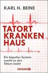 Tatort Krankenhaus