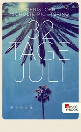 32 Tage Juli