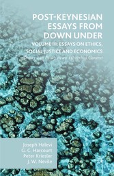 Post-Keynesian Essays from Down Under Volume III: Essays on Ethics, Social Justice and Economics