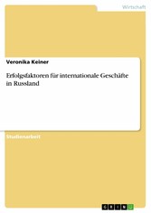 Erfolgsfaktoren für internationale Geschäfte in Russland