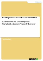 Business Plan zur Eröffnung eines Allergiker-Restaurants 'Remedy Kitchen'