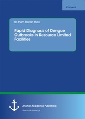 Rapid Diagnosis of Dengue Outbreaks in Resource Limited Facilities