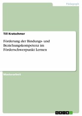 Förderung der Bindungs- und Beziehungskompetenz im Förderschwerpunkt Lernen