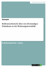 Reflexionsbericht über ein 60-stündiges Praktikum in der Wohnungslosenhilfe