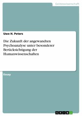 Die Zukunft der angewandten Psychoanalyse unter besonderer Berücksichtigung der Humanwissenschaften