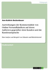 Auswirkungen der Kommerzialität von Online-Versandhändlern auf deren Auftreten gegenüber dem Kunden und die Kundenansprache